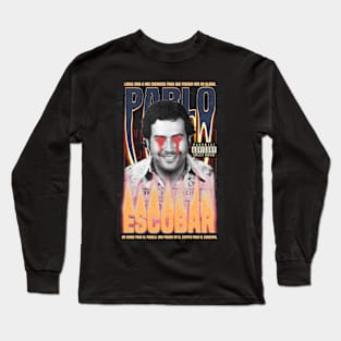 Pablo Escobar Long Sleeve T-Shirt